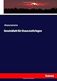 gesetzblatt  Gesetzblatt für Elsass-Lothringen