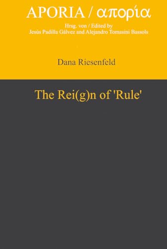 The Rei(g)n of ‘Rule’ (Aporia, 2)