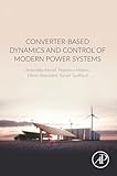 Converter-Based Dynamics and Control of Modern Power Systems