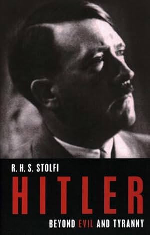 Hitler: Beyond Evil and Tyranny (German Studies)