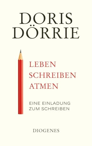 Leben, Schreiben, Atmen: Eine Einladung Zum Schreiben