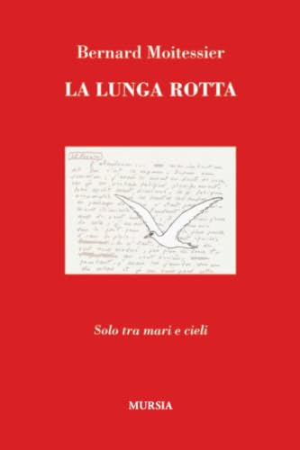 La lunga rotta: Solo tra mari e cieli (Quelli d... [Italian] 8842525758 Book Cover