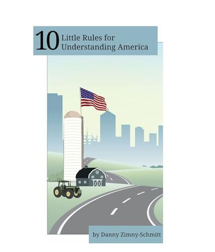 10 Little Rules for Understanding America: 979-8-9988281-3-3