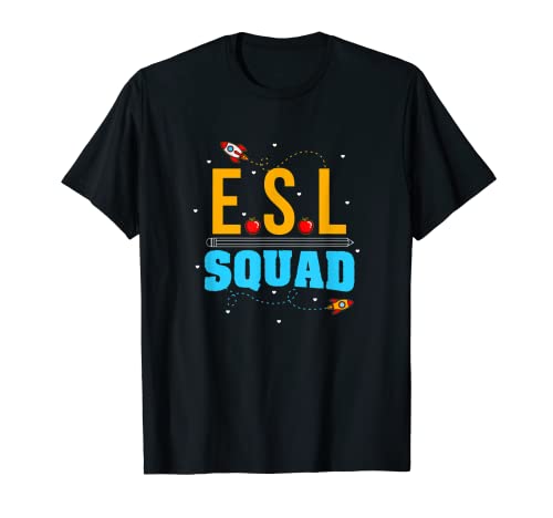 English Second Language Teacher Team ESL Squad Language Camiseta