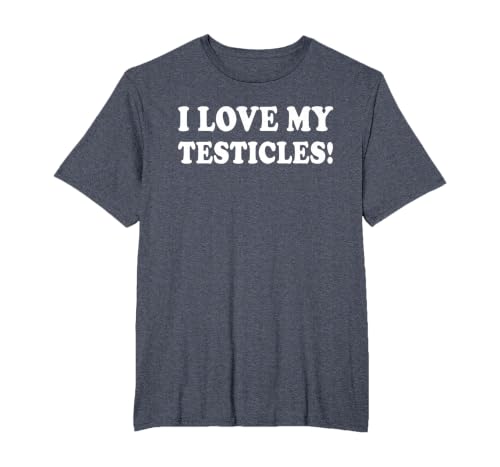 I Love My Testicles T-Shirt, Men's Big and Tall, Heather Blue, 2X Tall