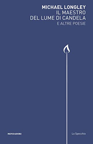 Il Maestro del lume di candela: e altre poesie