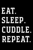 Weather Log Book - Eat Sleep Play Cuddle Repeat - Schnauzer Vet Tech Veterinary Pretty: Cuddle, Notebook journal To Keep Record Of Date, Location, ... Clouds, Time, Isobars, Wind … Additiona