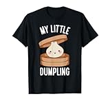 My Little Dumpling Dumpling Chinese Cuisine T-Shirt