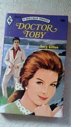 Doctor Toby. A Harlequin Romance, Number 1553