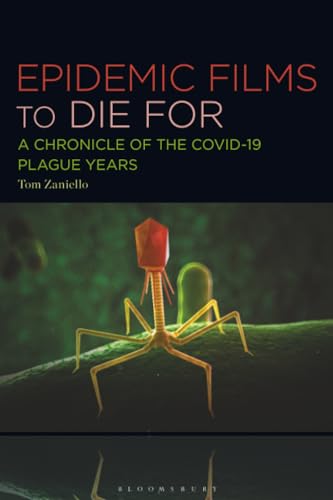 Epidemic Films to Die For: A Chronicle of the Covid-19 Plague Years