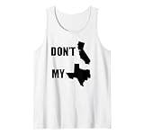don't california my texas canotta