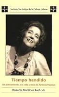 Tiempo hendido: un acercamiento a la vida y obra de Antonia Palacios 9807458013 Book Cover