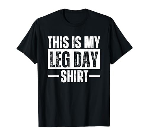 This is My Leg Day T-Shirt