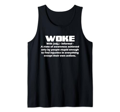 Funny Woke Definition – Sarcastic Anti-Woke Humorous Tank Top