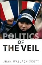 The Politics of the Veil Publisher: Princeton University Press