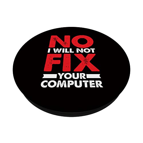 Nerd Saying Joke Pun No I Will Not Fix Your Computer PopSockets Swappable PopGrip, Black - Image 2