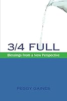 3/4 Full: Blessings from a New Perspective 0997576243 Book Cover