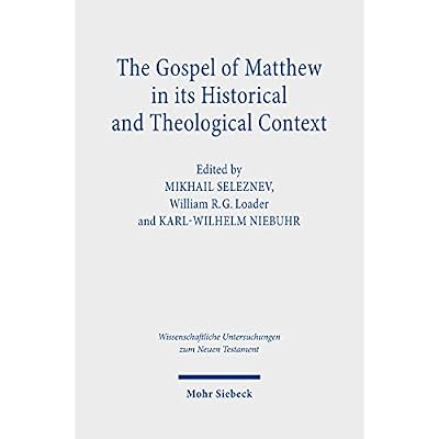 The Gospel of Matthew in its Historical and Theological Context
