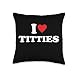 I Love Titties Throw Pillow, 16x16, Multicolor