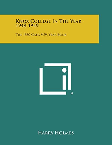 Knox College in the Year 1948-1949: The 1950 Gale, V59, Year Book