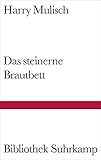 Das steinerne Brautbett: Roman (Bibliothek Suhrkamp) - Harry Mulisch Übersetzer: Gregor Seferens 