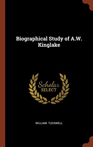 Biographical Study of A.W. Kinglake