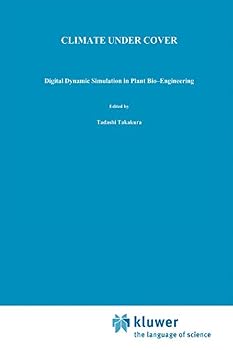 Paperback Climate Under Cover: Digital Dynamic Simulation in Plant Bio-Engineering Book