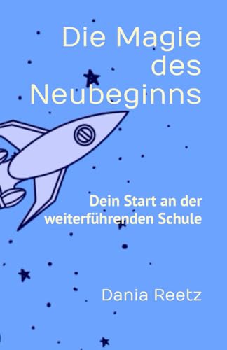 Die Magie des Neubeginns: Dein Start an der weiterführenden Schule