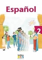 ESPANOL 2 PRIMARIA SANTILLANA XXI 9702908248 Book Cover