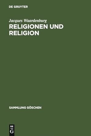 Religionen und Religion: Systematische Einfuhrung in Die Religionswissenschaft: 2228 Reprint 2010  Edition-Wow! eBook