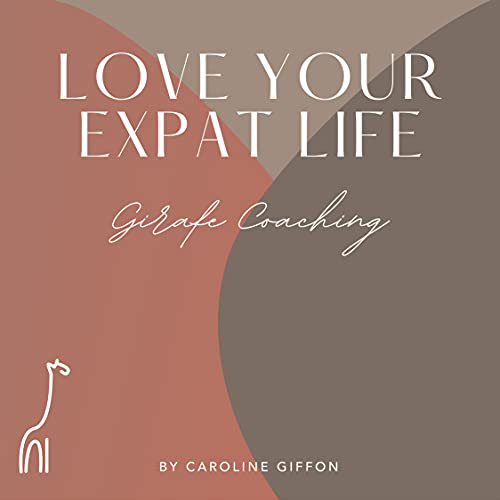 Love Your Expat Life Podcast By Caroline Giffon cover art