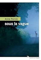 Sous la vague (French Edition) 2812611030 Book Cover