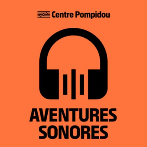 Couverture de Aventures sonores au Centre Pompidou
