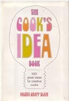 The Cooks' Idea Book: 1001 Great Ideas for Creative Cooks 0517527405 Book Cover