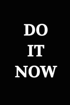 Do It Now : Motivational Notebook, Gift, Lined, Journal, Ruled Paper (110 Pages, 6 X 9)