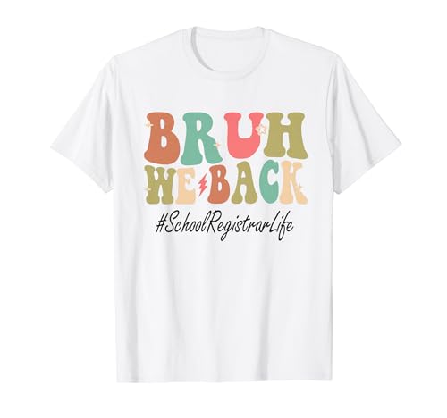 School Registrar Bruh We Back Groovy First Day of School T-Shirt