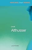 Louis Althusser (Routledge Critical Thinkers)