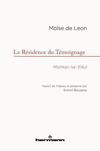 La Résidence du Témoignage: Mishkan ha-'Edut (HR.HORS COLLEC.) (French Edition)