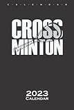 Crossminton Speed Badminton Rackets Calendar 2023: Annual Calendar for Fans of fast sport with badminton and racket