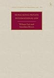 Hong Kong Private International Law (Studies in Private International Law - Asia) - Wilson Lui, Anselmo Reyes 