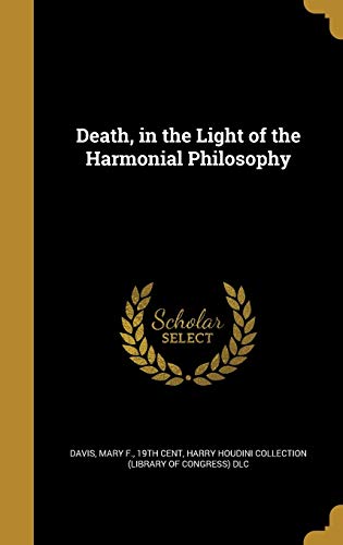 Death, in the Light of the Harmonial Philosophy
