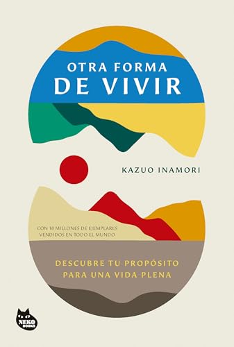 Otra forma de vivir: Descubre tu propósito para una vida plena (GRANDES ÉXITOS DE ASIA)