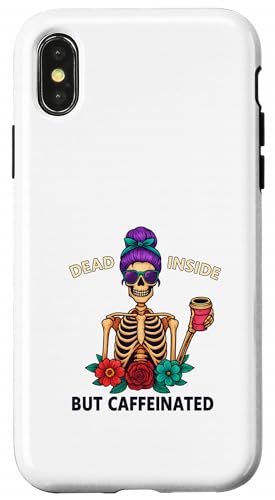 Dead Inside But Caffeinated Skeleton R[q[ GiW[hN X}zP[X iPhone X/XS p