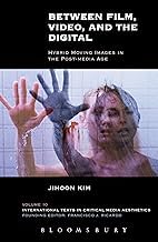 Buy Between Film, Video, and the Digital Hybrid Moving Images in the Post-Media Age — BookShops.in