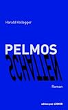 Pelmos Schatten: Roman - Harald Kollegger 