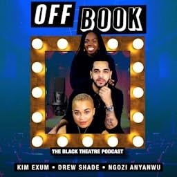 『Off Book: The Black Theatre Podcast』のカバーアート