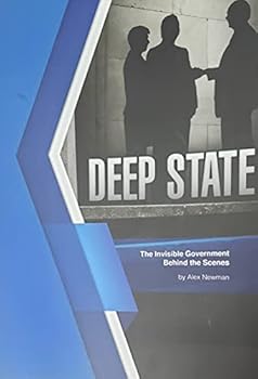 Paperback Deep State: The Invisible Government Behind the Scenes Book