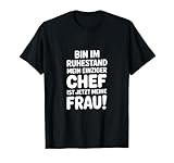Lustiger Ruhestand Rentner Spruch Chef Frau