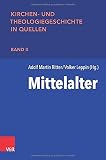 Mittelalter (Kirchen- und Theologiegeschichte in Quellen)