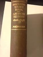 Documentary Source Book of American History 1606-1898 B003X00AQS Book Cover